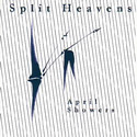 Split Heavens - April Showers