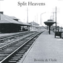 Split Heavens - Bonnie and Clyde