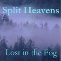 Split Heavens - Lost in the Fog